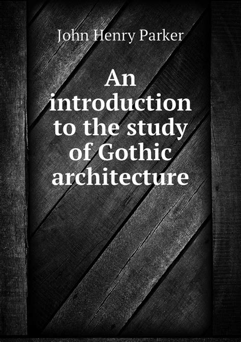 An introduction to the study of Gothic architecture купить с