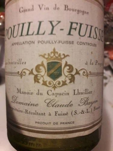 Domaine Claude Bayon Pouilly Fuiss Vivino Us