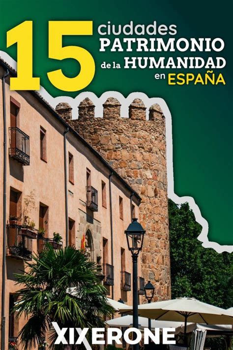 Las Ciudades Patrimonio De La Humanidad En Espa A Patrimonio De La