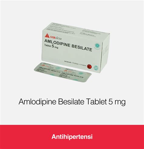 Amlodipine Besilate Tablet 5 Mg Kegunaan Efek Samping Dosis Ogb Dexa