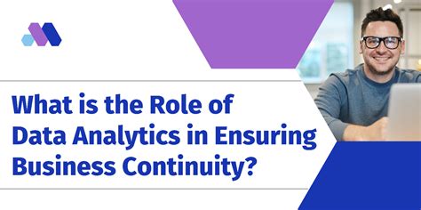 What Is The Role Of Data Analytics In Ensuring Business Continuity