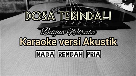 KARAOKE GENJRENG POLOS NADA RENDAH PRIA DOSA TERINDAH BAGUS WIRATA