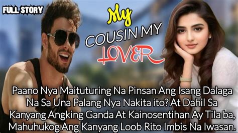 Full Episode My Cousin My Lover Super Love Story Ganda Nito Youtube