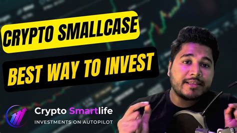 Best Way To Invest In Cryptocurrency In India Crypto Smallcase YouTube