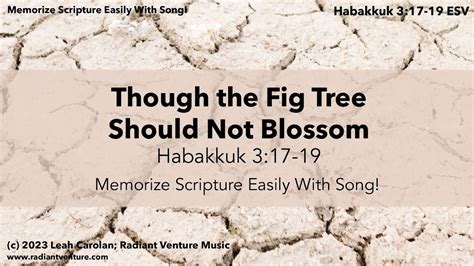 Though The Fig Tree Should Not Blossom Habakkuk Esv