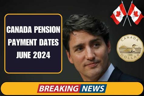 Canada Pension Payment Dates June Eligibility Amount Check