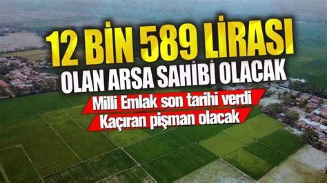 12 bin 589 lirası olan arsa sahibi olacak Milli Emlak son tarihi verdi