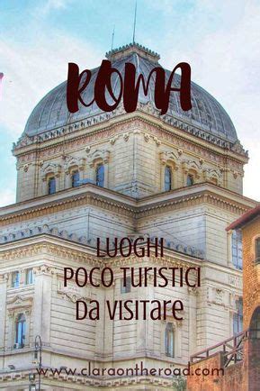 Roma Luoghi Poco Turistici Da Visitare Per Scoprire La Vera Anima