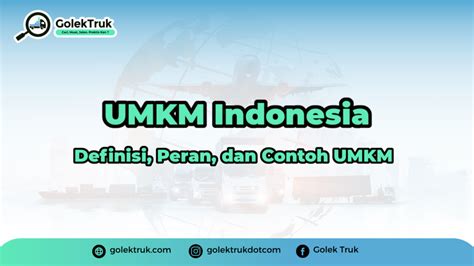 Mengenal Umkm Indonesia Definisi Peran Dan Contoh Usahanya