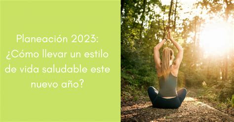 Cómo llevar un estilo de vida saludable este 2023 Eurolife