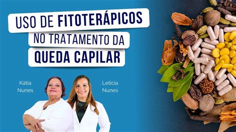 O USO de FITOTERÁPICOS no TRATAMENTO da QUEDA CAPILAR YouTube