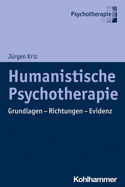 Humanistische Psychotherapie umfasst viele bekannte Ansätze wie