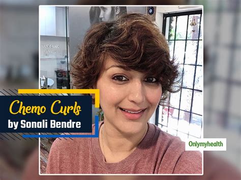 Know About Chemo Curls From Cancer Survivor Sonali Bendre | OnlyMyHealth