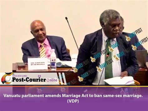 Vanuatu Parliament Amends Marriage Act To Ban Same Sex Marriage Post