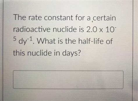 Solved The Rate Constant For A Certain Radioactive Nuclide Chegg