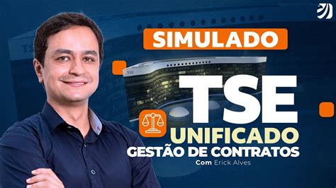 Concurso Tse Unificado Simulado Ao Vivo De Gest O De Contratos Erick