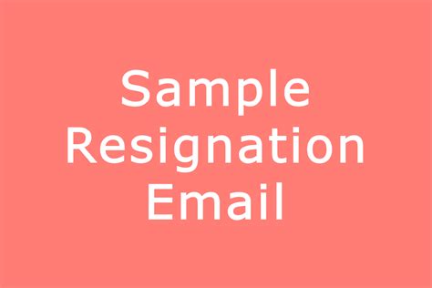 Sample Resignation Email