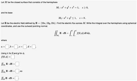 Solved Let M Be The Closed Surface That Consists Of The Chegg