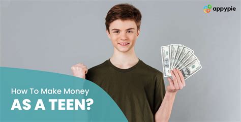 How To Make Money As A Teenager Ways For Teens To Make Money