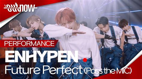 Enhypen Future Perfect Pass The Mic Performance Stage Ver