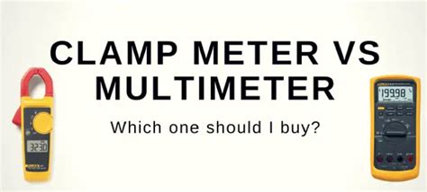 Clamp Meter Vs Multimeter Which To Buy Housetechlab