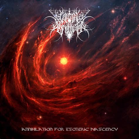 Celestial Annihilator Annihilation For Esoteric Nascency Reviews