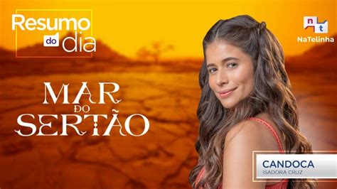 Resumo da novela Mar do Sertão Capítulo de sábado 07 de janeiro