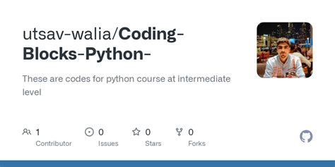 Github Utsav Walia Coding Blocks Python These Are Codes For Python Course At Intermediate Level