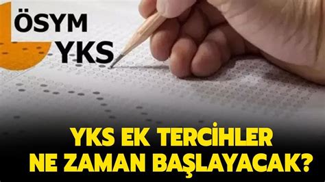 YKS ek tercihler ne zaman başlayacak 2023 YKS ek tercih kılavuzu