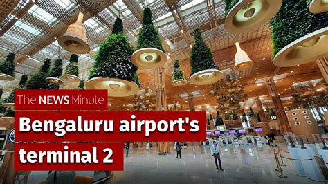 Inside T Bengaluru Airports New Terminal Youtube