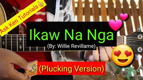 Ikaw Na Nga Willie Revillame Plucking Version Guitar Tutorial