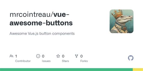 Github Mrcointreau Vue Awesome Buttons Awesome Vue Js Button Components