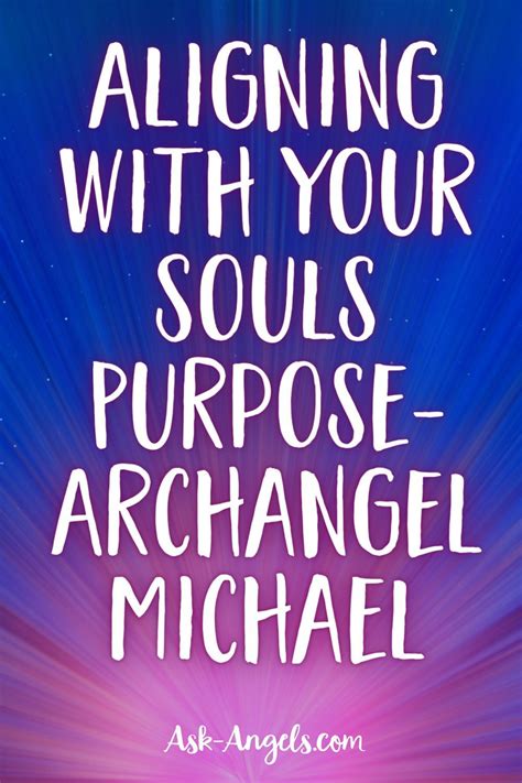 Discover Your Soul S Purpose With Archangel Michael