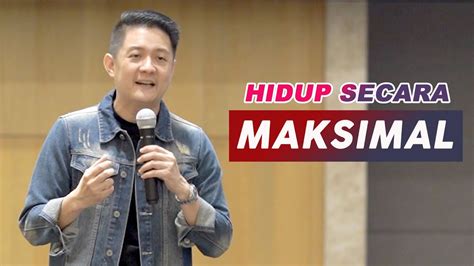 Hidup Secara Maksimal Motivator Haryanto Kandani Youtube