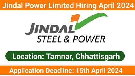 Jindal Power Limited Hiring April 2024 Location Tamnar Chhattisgarh