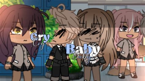 cry baby glmv traduction française gacha life YouTube