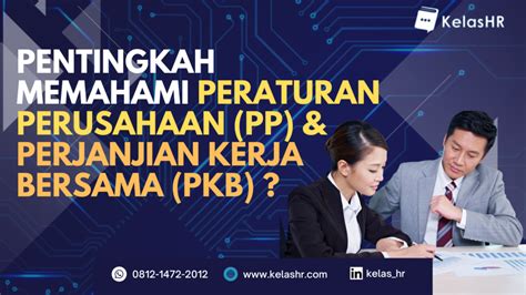 Pentingkah Memahami Peraturan Perusahaan Pp Dan Perjanjian Kerja