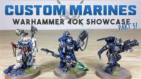 Painting Showcase Warhammer K Custom Space Marines Part Youtube