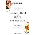 Cerebro De Pan La Devastadora Verdad Sobre Los Efectos Del Trigo El