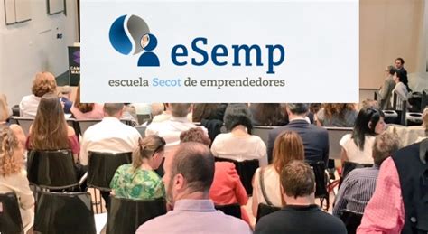 Abiertas Las Inscripciones De La Escuela Secot De Emprendedores