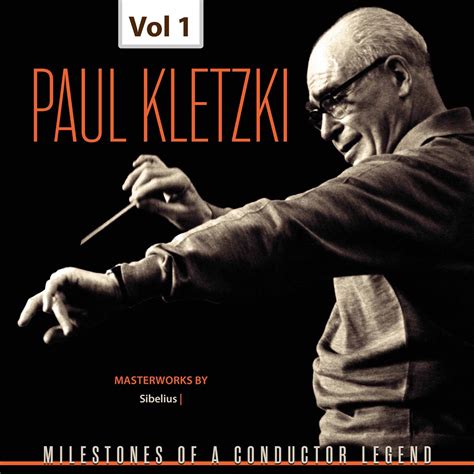 Milestones Of A Conductor Legend Paul Kletzki Vol 1 Album By