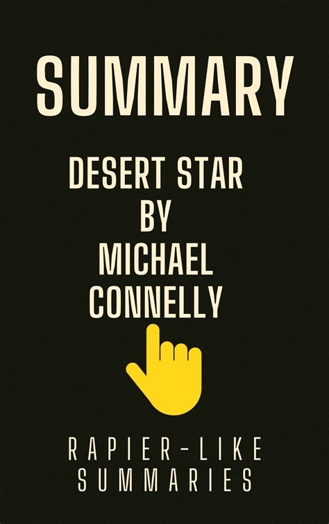 SUMMARY Desert Star By Michael Connelly By Rapier Like Summaries