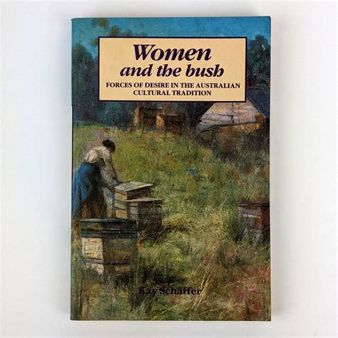 Women And The Bush Forces Of Desire In The Australian Cultural