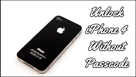 How to Unlock iPhone 4 Without Password [Updated Recently]