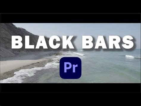 How To Add Black Bars In Premiere Pro Cinematic Black Bars Premiere