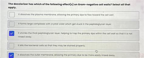 Solved The Decolorizer Has Which Of The Following Effect S Chegg