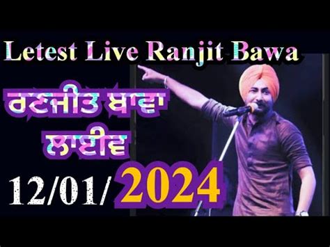 Ranjit Bawa Live 2024 Ranjit Bawa Live Ranjit Bawa New Song