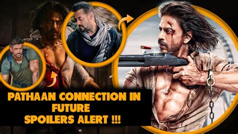 Future Kya Hoga Iska Pathaan Connections In Future Youtube