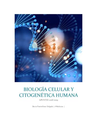 APUNTES BIOLOGIA CELULAR Y CITOGENETICA HUMANA 2018 2019 Pdf