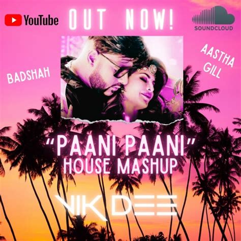 Stream Paani Paani House Mix Badshah Aastha Gill Trending Songs